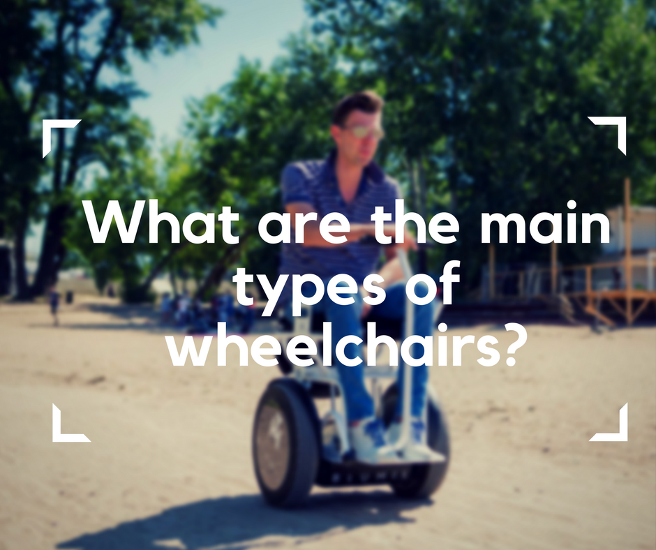 main types of wheelchairs